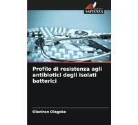 Profilo di resistenza agli antibiotici degli isolati batterici