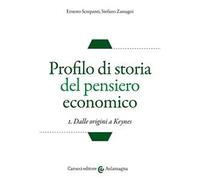 Profilo di storia del pensiero economico. Vol. 1: Dalle origini a Keynes