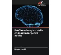 Profilo eziologico delle crisi ad insorgenza adulta