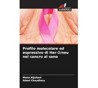 Profilo molecolare ed espressivo di Her-2/neu nel cancro al seno