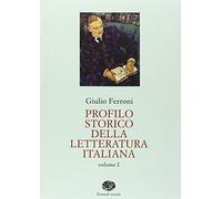Profilo storico della letteratura italiana. Per gli Ist. Tecnici (2 VOLUMI)