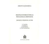 Profilo storico della pedagogia cristiana. Momenti, problemi, autori
