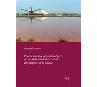 Profilo storico, geomorfologico ed ecosistemico delle Saline di Margherita di Savoia