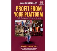 Profit from Your Platform:: Inside The Speaker’s Revenue Streams