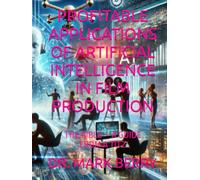 PROFITABLE APPLICATIONS OF ARTIFICIAL INTELLIGENCE IN FILM PRODUCTION: THE BIBLE - A GUIDE FROM A TO Z