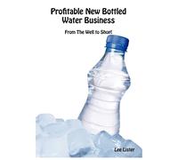 Profitable New Bottled Water Business - Lister Lee