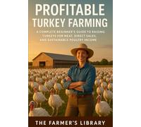 Profitable Turkey Farming: Expert Strategies for Meat Production