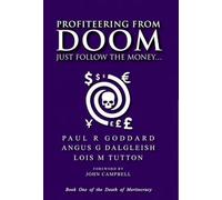 Profiteering from Doom: Just follow the money…
