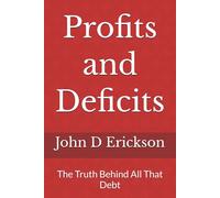 Profits and Deficits: The Truth Behind All That Debt