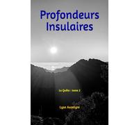 Profondeurs Insulaires: La Quête : tome 2