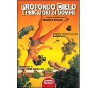 Profondo cielo. I pescatori di uomini