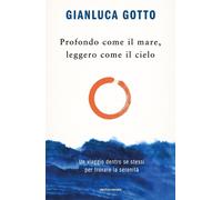 Profondo come il mare, leggero come il cielo. Un viaggio dentro se stessi per tr