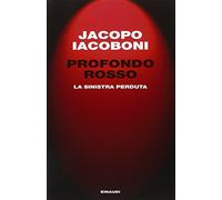 Profondo rosso. La sinistra perduta