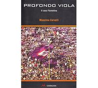 Profondo viola. Il caso Fiorentina
