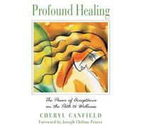Profound Healing: The Power of Acceptance on the Path to Wellness