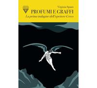 Profumi e graffi. La prima indagine dell'ispettore Greco