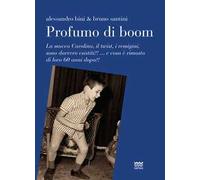 Profumo di boom. La mucca Carolina, i remigini, il mangiadischi sono davvero esistiti?! ...e cosa è rimasto di loro 60 anni dopo?!