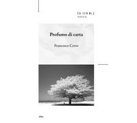Profumo di carta - Certo Francesco