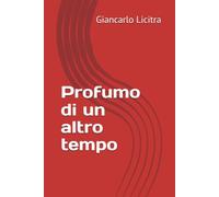 Profumo di un altro tempo