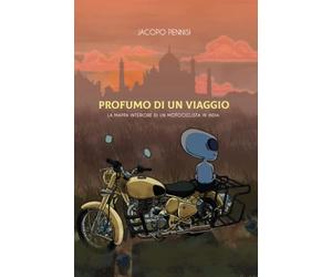 Profumo di un Viaggio: La mappa interiore di un motociclista in India