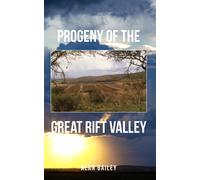 Progeny of the Great Rift Valley - Bailey Alan