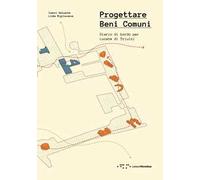 Progettare Beni Comuni. Diario di bordo per Locate di Triulzi