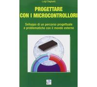 Progettare con i microcontrollori. Sviluppo di un percorso pregettuale e problem