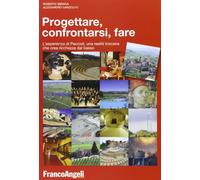 Progettare, confrontarsi, fare. L'esperienza di Peccioli, una realtà toscana che crea ricchezza dal basso