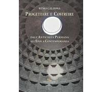 Progettare e costruire. Dall’antichità persiana all’epoca contemporanea