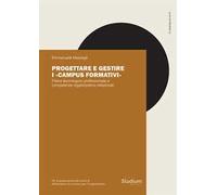 Progettare e gestire i «Campus formativi». Filiera tecnologico-professionale e competenze organizzativo-relazionali