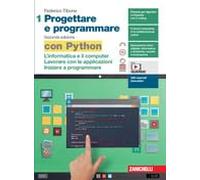 PROGETTARE E PROGRAMMARE 2ED. - VOL. 1 CON PYTHON (LDM) - (9788808507440) + Materiali didattici - Rebillo