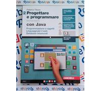 PROGETTARE E PROGRAMMARE 2ED. - VOL. 2 CON JAVA (LDM) - (9788808841025) + Materiali didattici - Rebillo