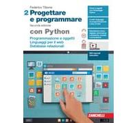 PROGETTARE E PROGRAMMARE 2ED. - VOL. 2 CON PYTHON (LDM) - (9788808607072) + Materiali didattici - Rebillo