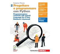 Progettare e programmare. Con Python. Per le Scuole superiori. Con e-book. Con espansione online. Programmazione orientata agli oggetti. Linguaggi per il web. Database relazionali (Vol. 2)