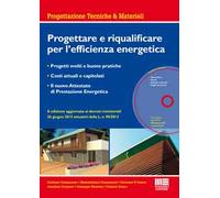 Progettare e riqualificare per l'efficienza energetica. Con CD-ROM