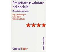 Progettare e valutare nel sociale. Metodi ed esperienze