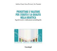 Progettare e valutare per l'equità e la qualità nella didattica.