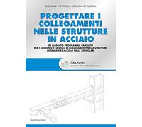 Progettare i collegamenti nelle strutture in acciaio. Con CD-ROM