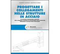 Progettare i collegamenti nelle strutture in acciaio. Con CD-ROM