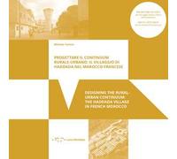 Progettare il continuum rurale-urbano: il villaggio di Haddada nel Marocco francese-Designing the rural-urban continuum: the Haddada village in French Morocco