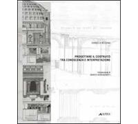 Progettare il costruito tra conoscenza e interpretazione