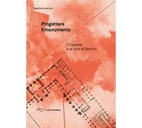 Progettare il monumento. Il Castello e la città di Berlino