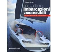 Progettare imbarcazioni accessibili. Un nuovo approccio per lo yacht desig...