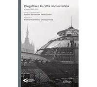 Progettare la città democratica. Milano 1945-1951