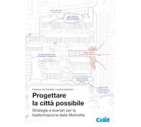 Progettare la città possibile. Strategie e scenari per la trasformazione delle Molinette