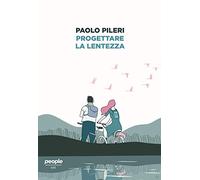 Progettare la lentezza