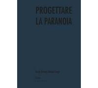 Progettare la paranoia