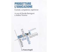 Progettare l'educazione. Contesti, competenze, esperienze