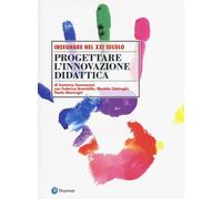 Progettare l'innovazione didattica - Sancassani Susanna