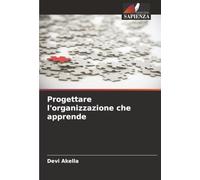 Progettare l'organizzazione che apprende